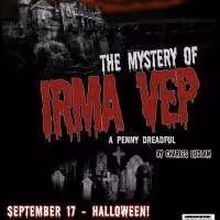 Swift Creek Mill Theatre Presents THE MYSTERY OF IRMA VEP Plays Through Halloween…